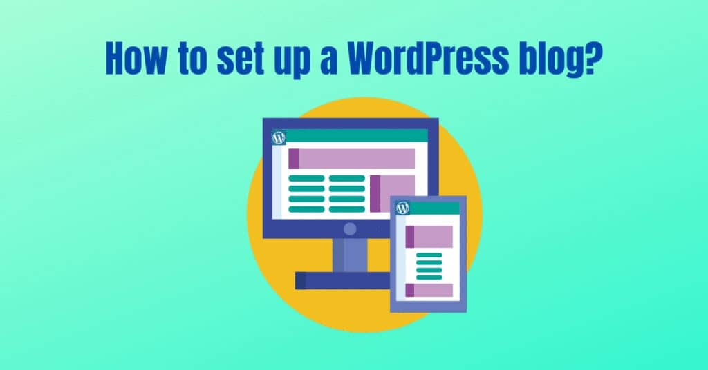 How to set up a WordPress blog?