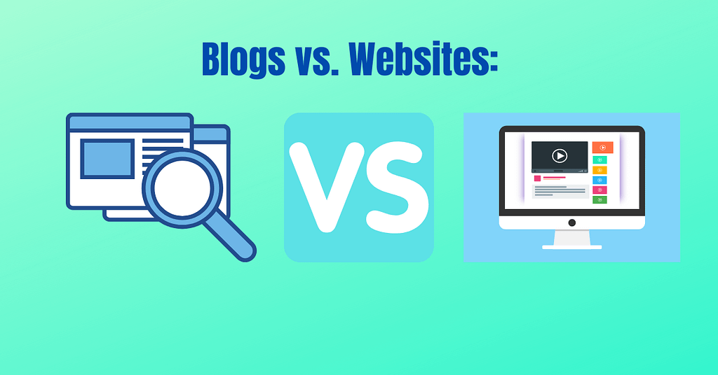 Blogs vs. Websites: