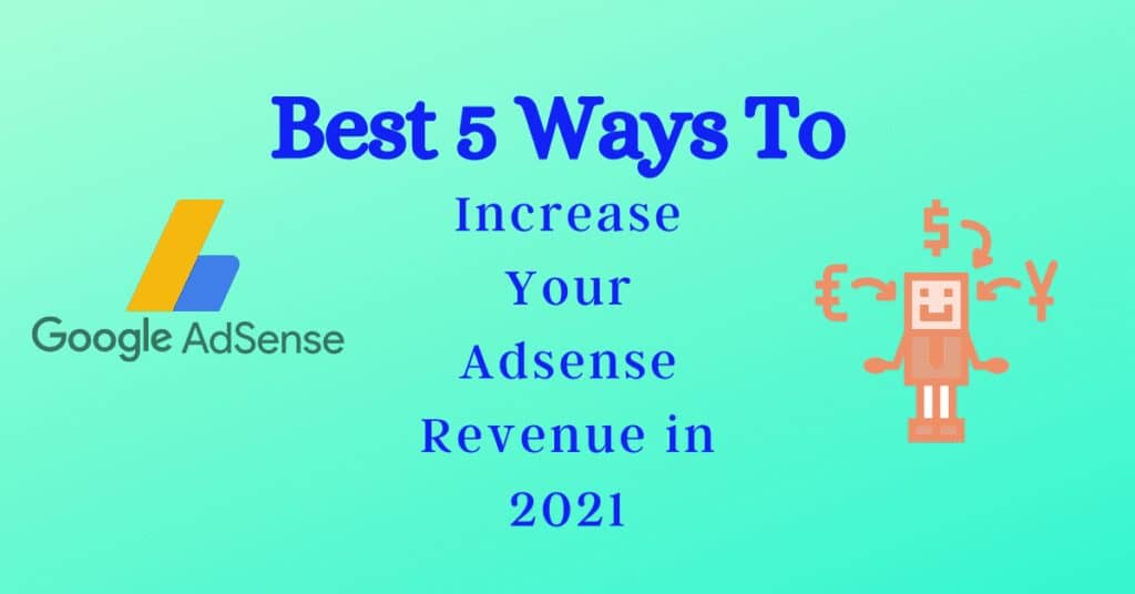 Increase Your Adsense Revenue in 2021
