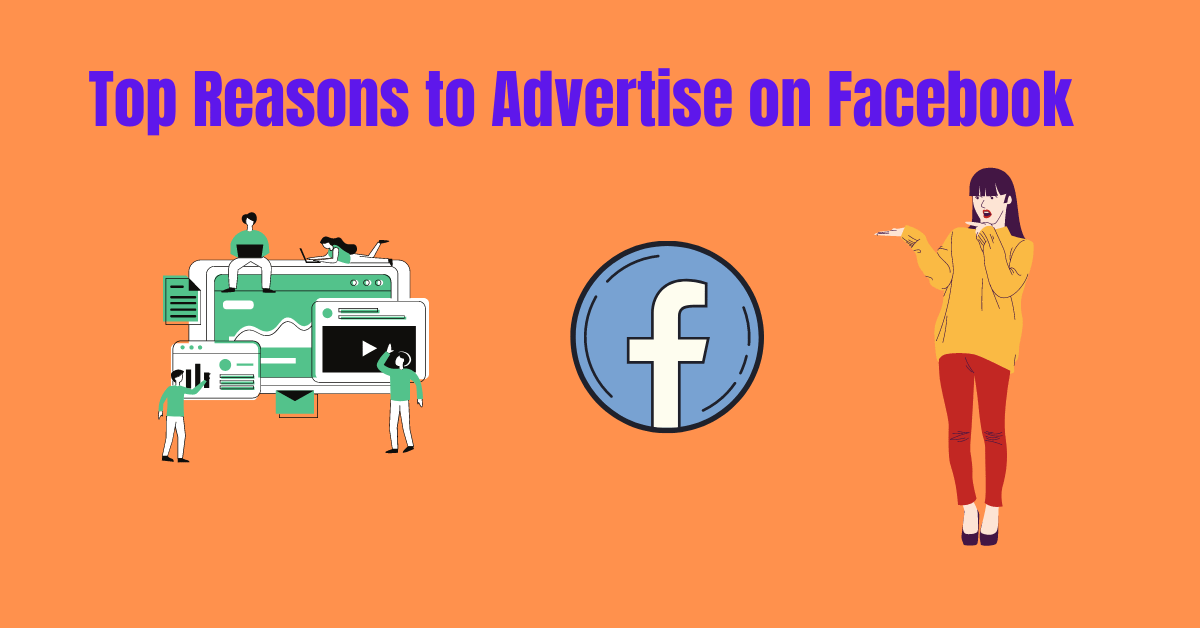 Top Reasons to Advertise on Facebook