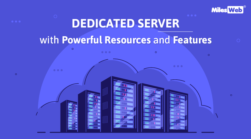 Dedicated-Server-with-Powerful-Resources-and-Features-featured